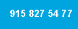 915 827 54 77